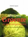 Christine Ingram - Alles over groente en groentegerechten