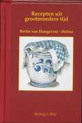 B. van Hoogevest-Helms en A. Meussen - Recepten uit grootmoeders tijd