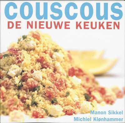 M. Sikkel, M. Klonhammer, G. Witteveen, M. Polak, Michiel Klonhammer en Gerhard Witteveen - Couscous de nieuwe keuken