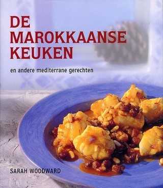 Sarah Woodward en G. Filgate - De Marokkaanse keuken